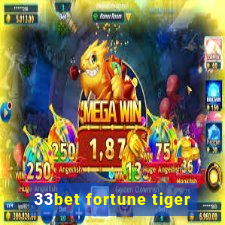 33bet fortune tiger